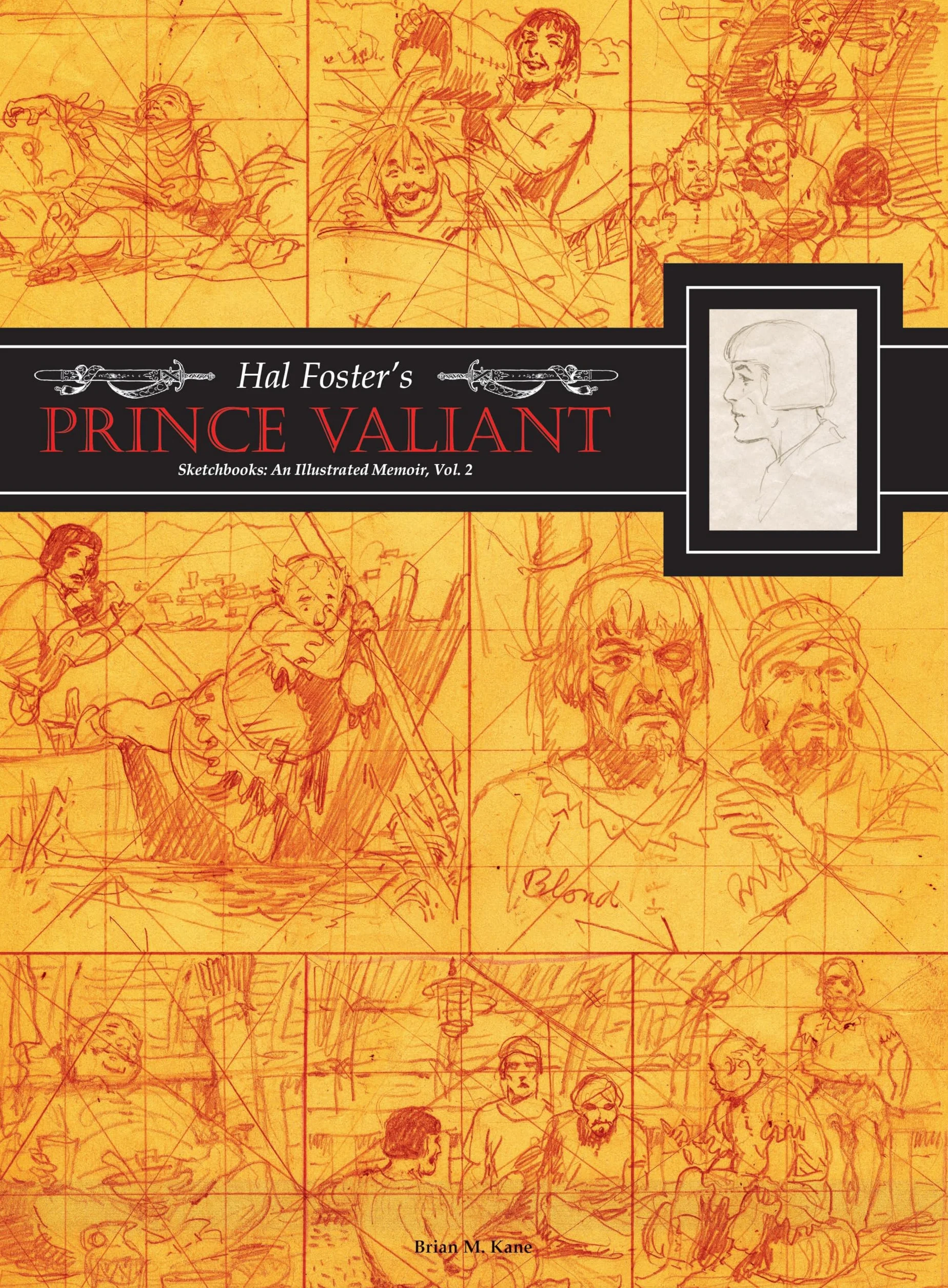 Hal Foster's Prince Valiant Sketchbooks: An Illustrated Memoir: Volume 2