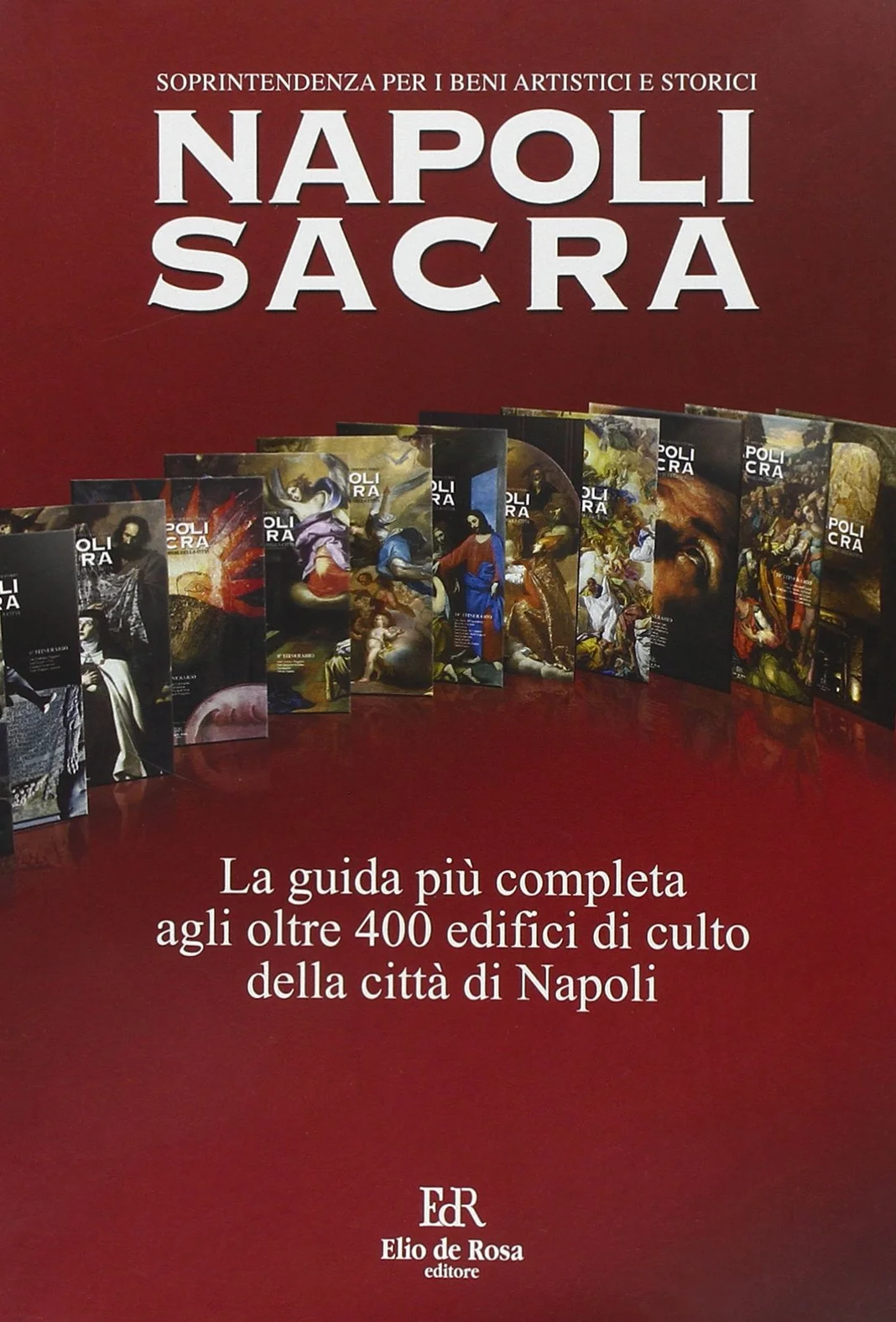 Napoli sacra. Guida alle chiese della città (15 itinerari)