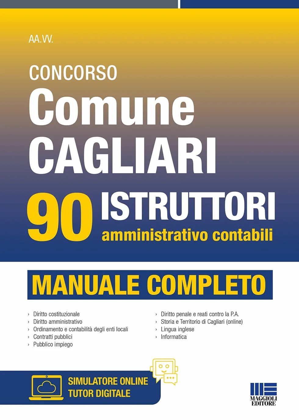 Concorso Comune Cagliari 90 istruttori amministrativo contabili - Manuale completo