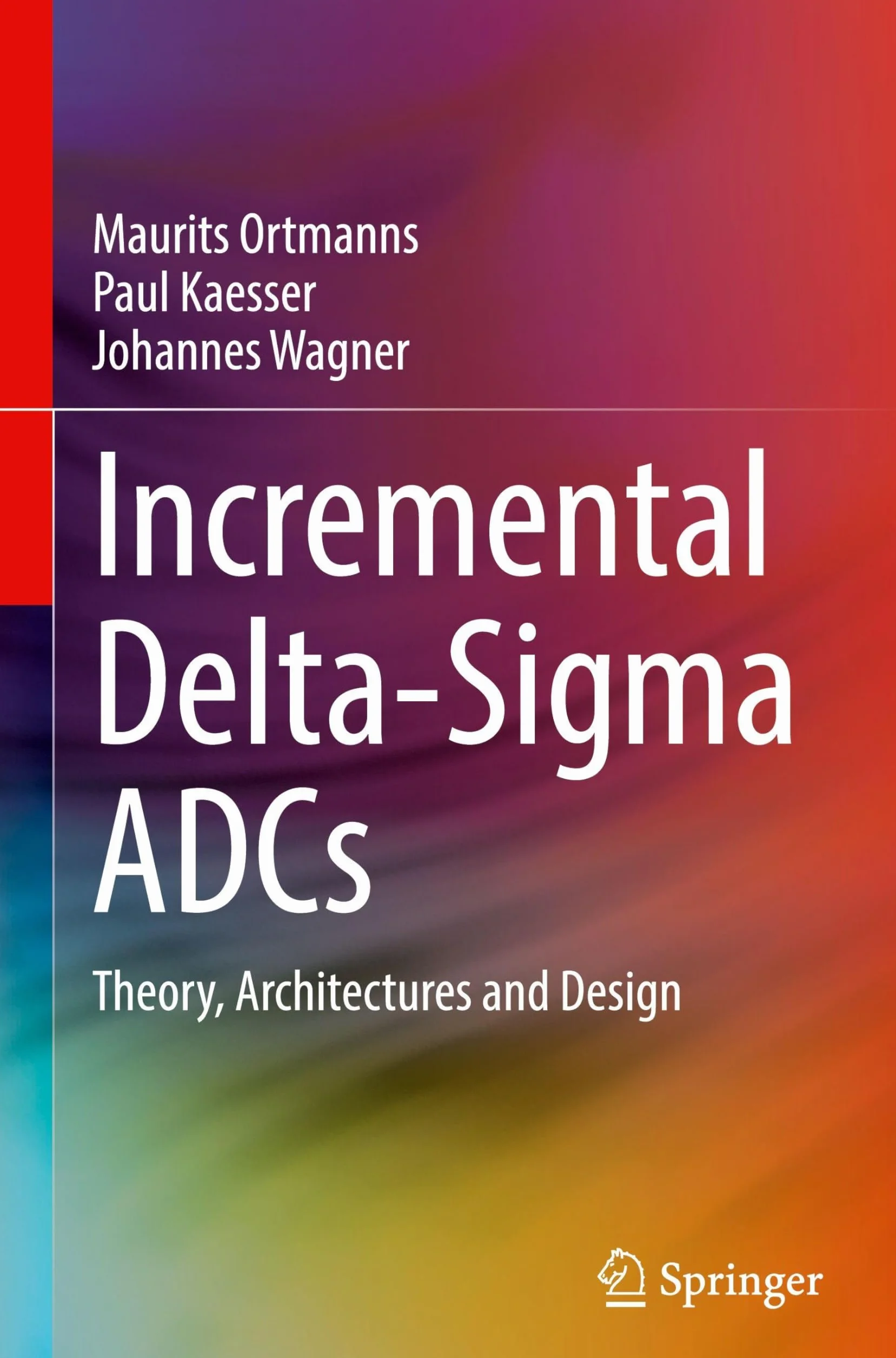 Incremental Delta-sigma Adcs: Theory, Architectures and Design