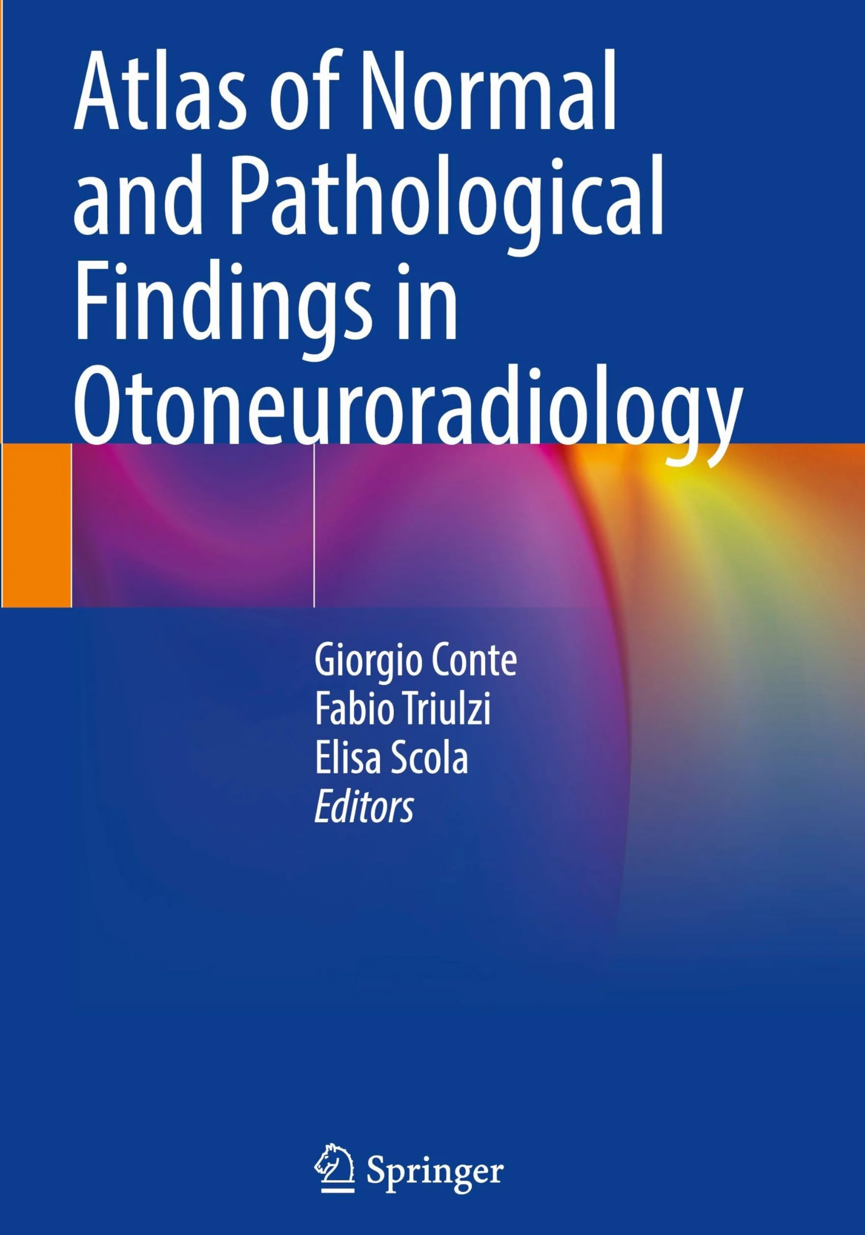 Atlas of Normal and Pathological Findings in Otoneuroradiology