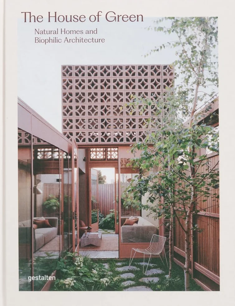 The House of Green: Natural Homes and Biophilic Architecture