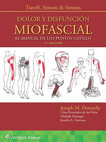 Travell, Simons & Simons. Dolor y disfunción miofascial: El manual de los puntos gatillo (Spanish Edition)