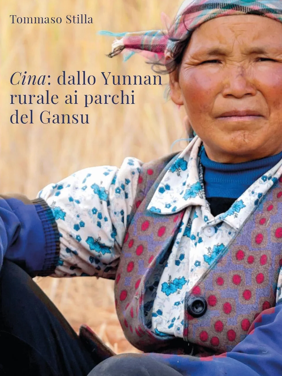 Cina. Dallo Yunnan rurale ai parchi del Gansu