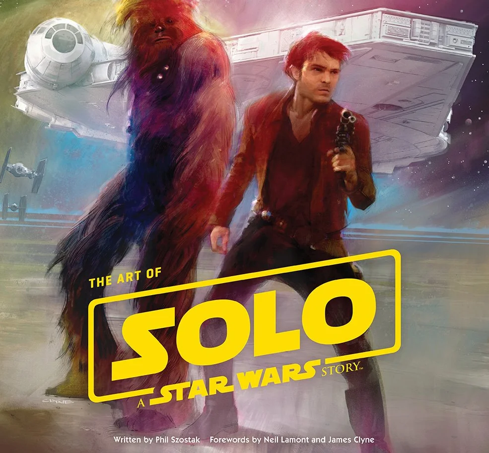 The Art of Solo: A Star Wars Story