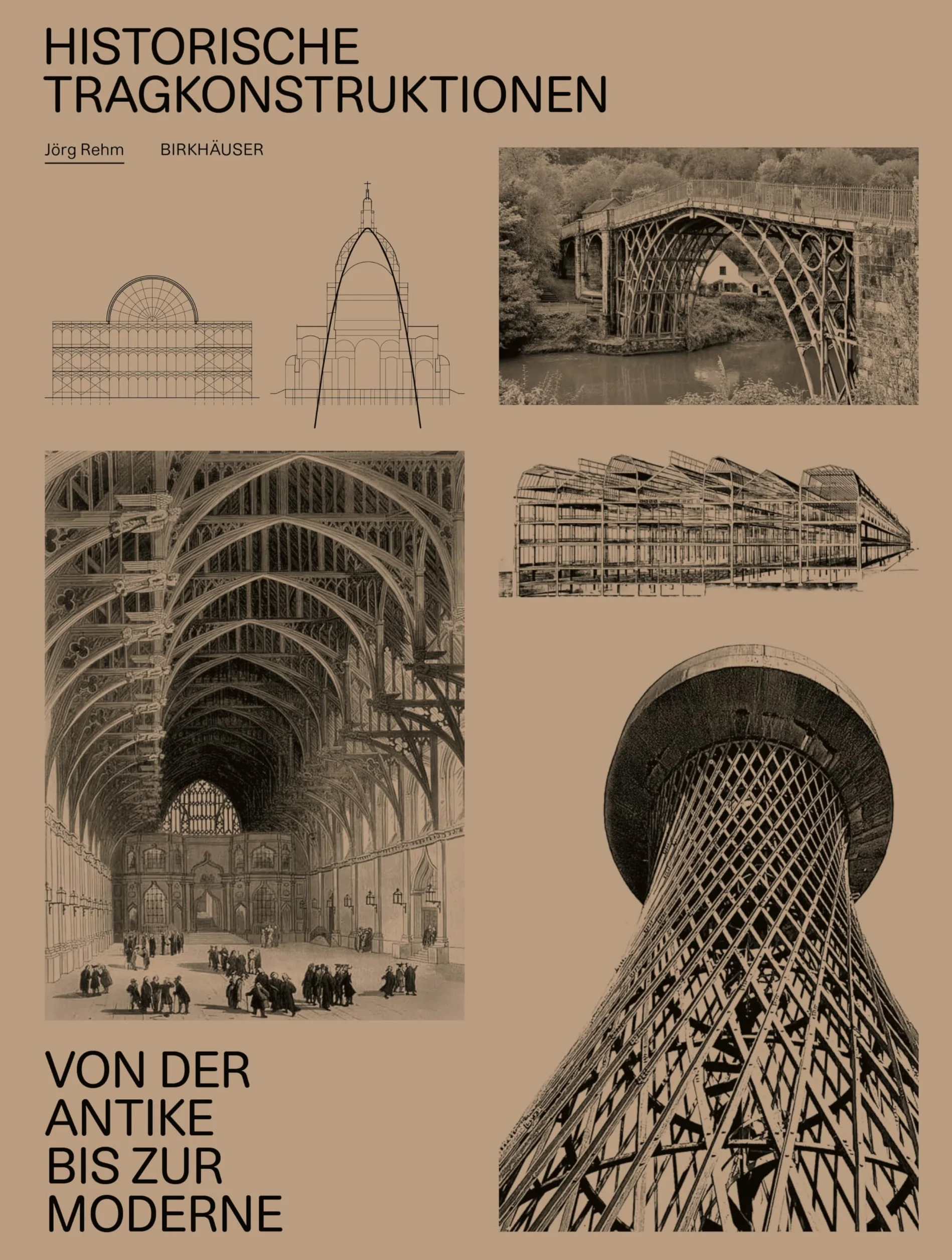 Historische Tragkonstruktionen: Von Der Antike Bis Zur Moderne