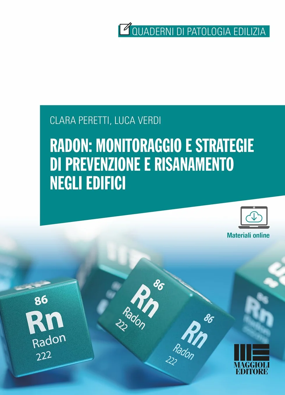 Radon: monitoraggio e strategie di prevenzione e risanamento negli edifici. Con espansione online