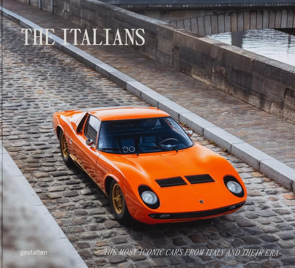 The Italians: Beautiful Machines; The Most Iconic Cars from Italy and Their Era