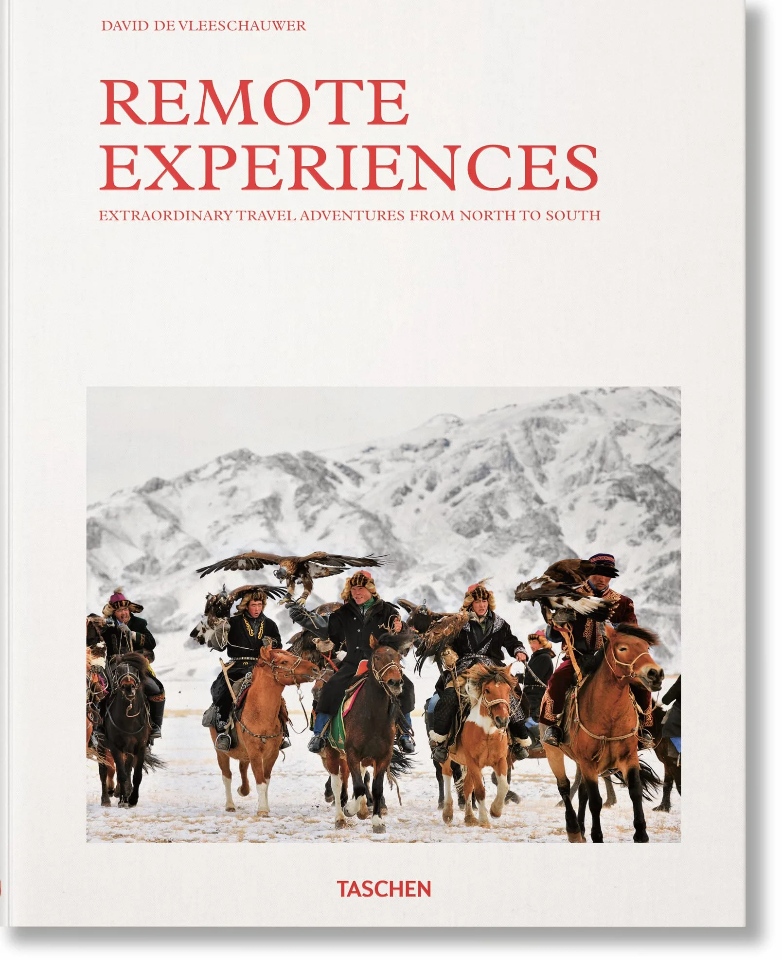 Remote Experiences: Extraordinary Travel Adventures from North to South