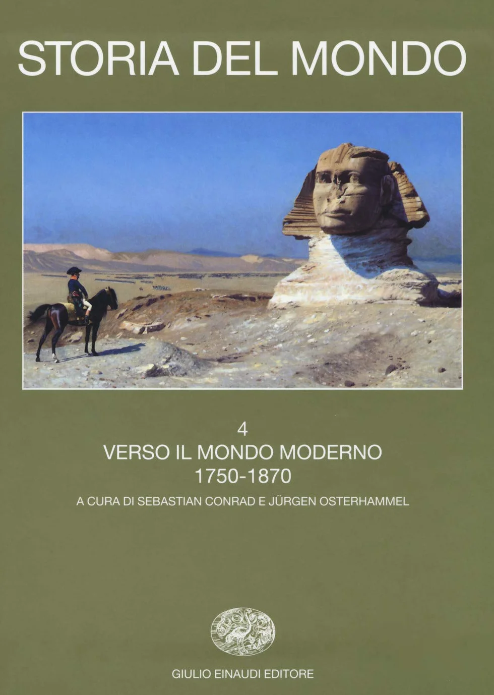 Storia del mondo. Verso il mondo moderno 1750-1870 (Vol. 4)