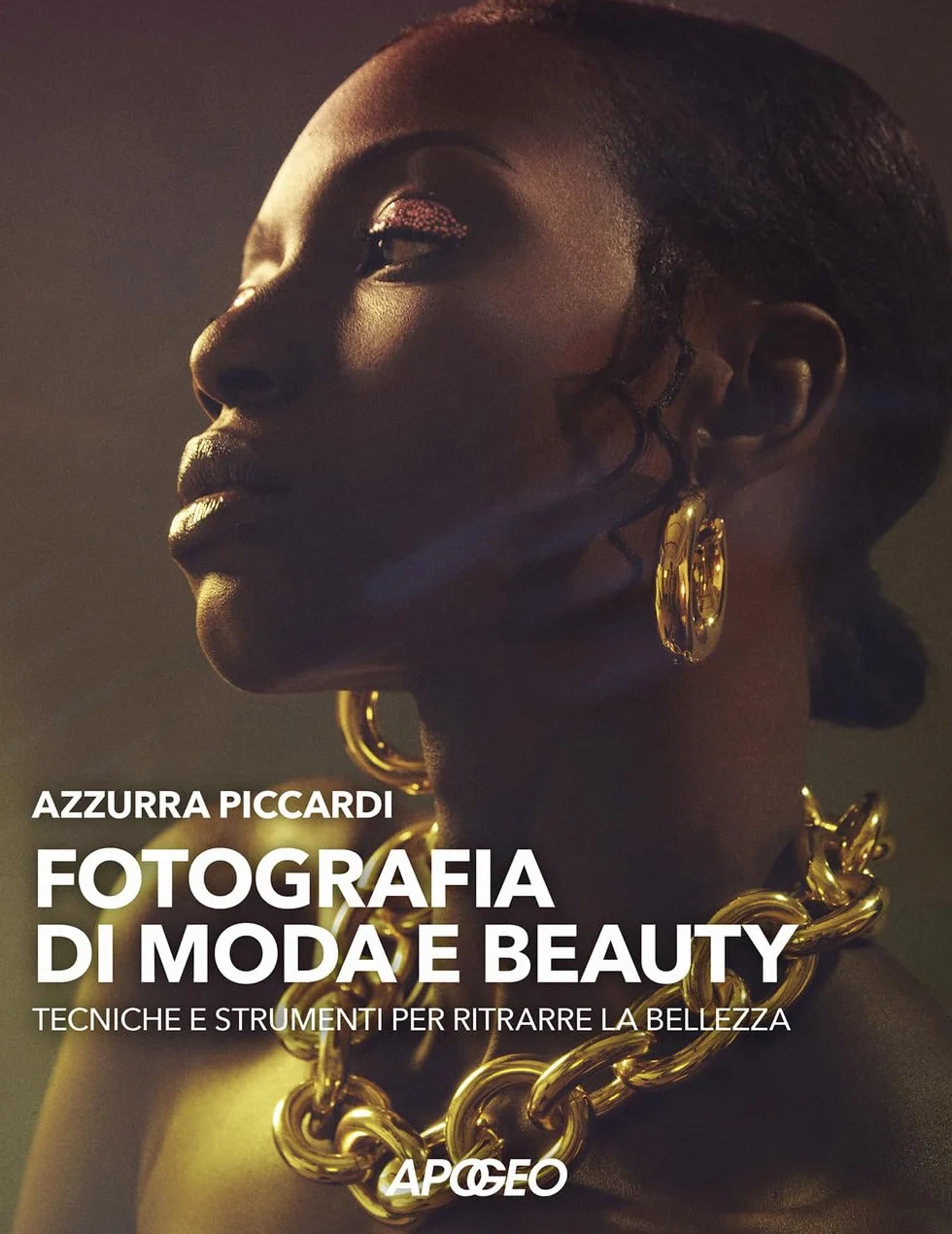 Fotografia di moda e beauty. Tecniche e strumenti per ritrarre la bellezza