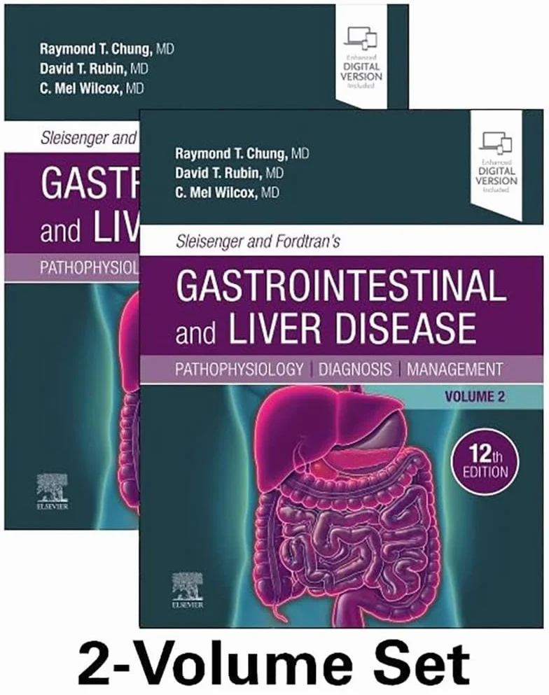 Sleisenger and Fordtran's Gastrointestinal and Liver Disease: Pathophysiology, Diagnosis, Management