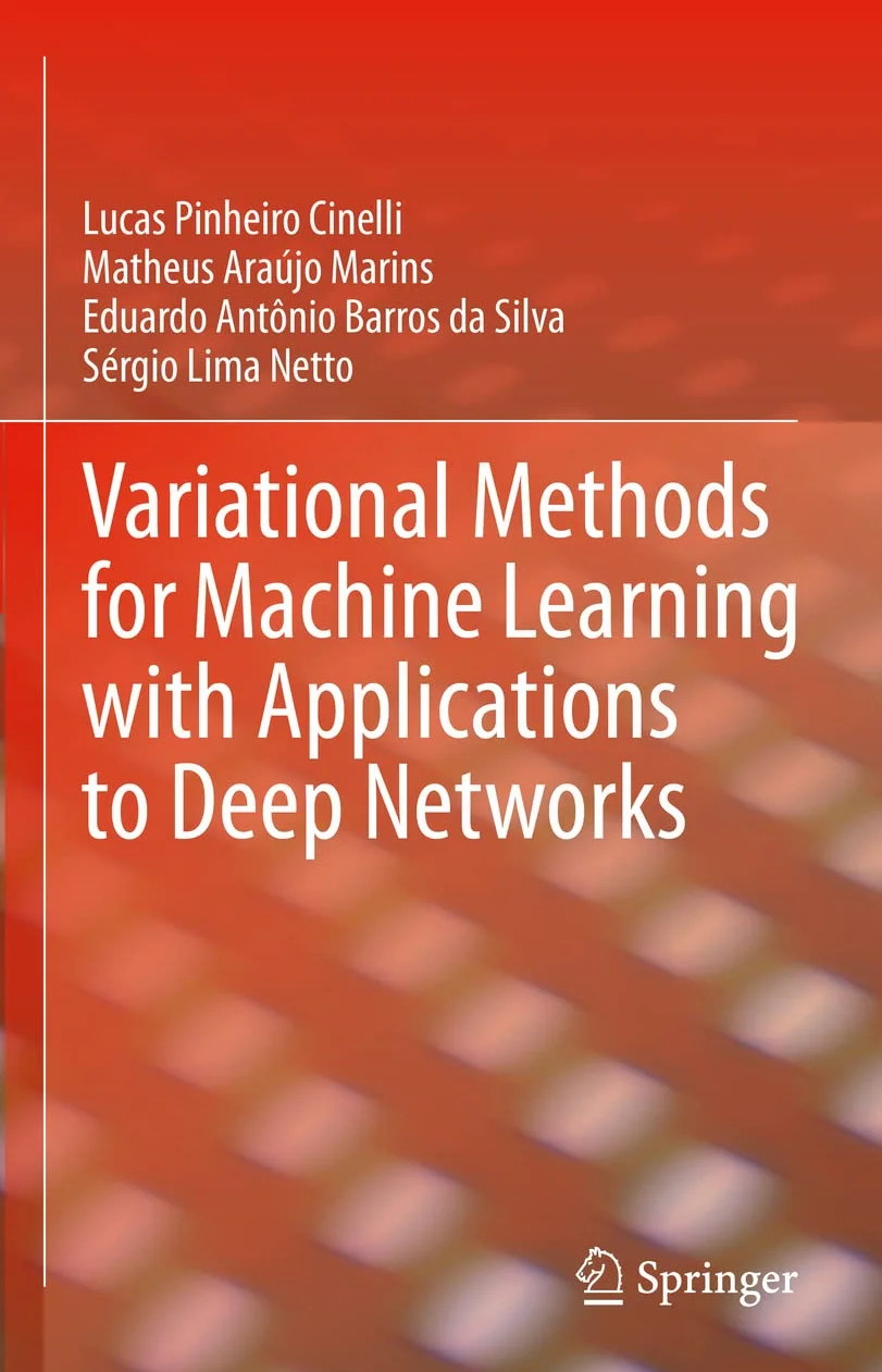 Variational Methods for Machine Learning With Applications to Deep Networks