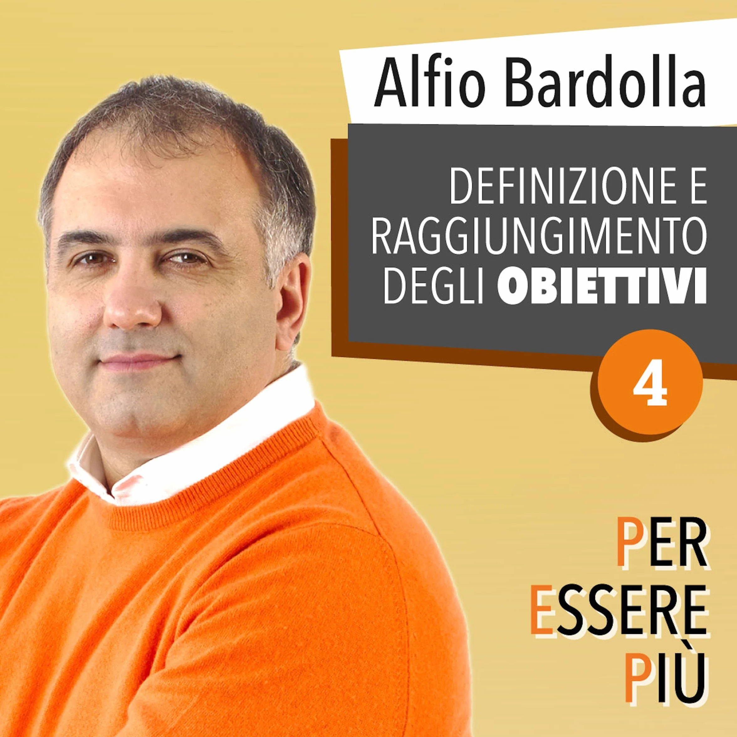 Definizione e raggiungimento degli obiettivi: Per essere più 4