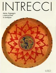 Intrecci. Storia, linguaggio e innovazione in Sardegna. Ediz. illustrata
