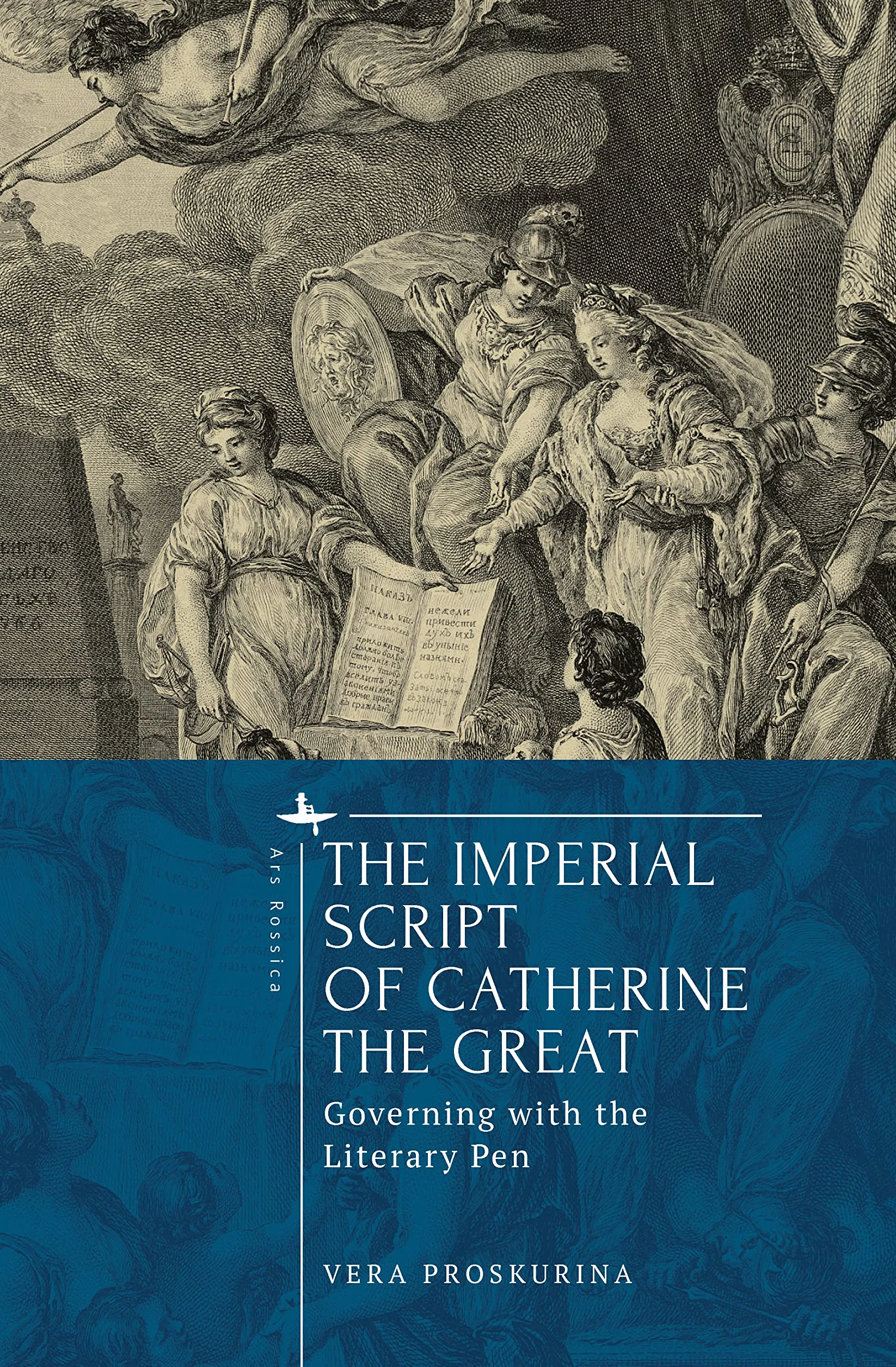 The Imperial Script of Catherine the Great: Governing With the Literary Pen