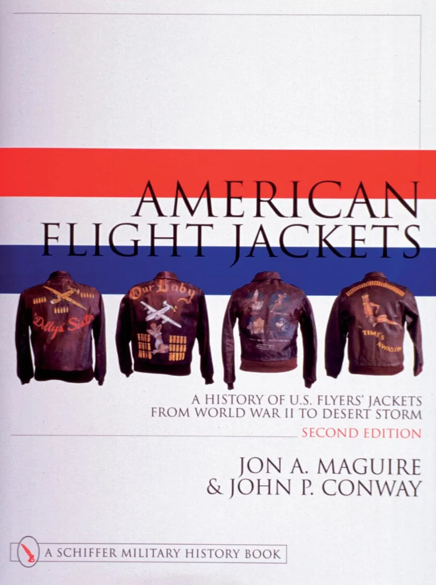 American Flight Jackets: A History of U.S. Flyers' Jackets from World War I to Desert Storm