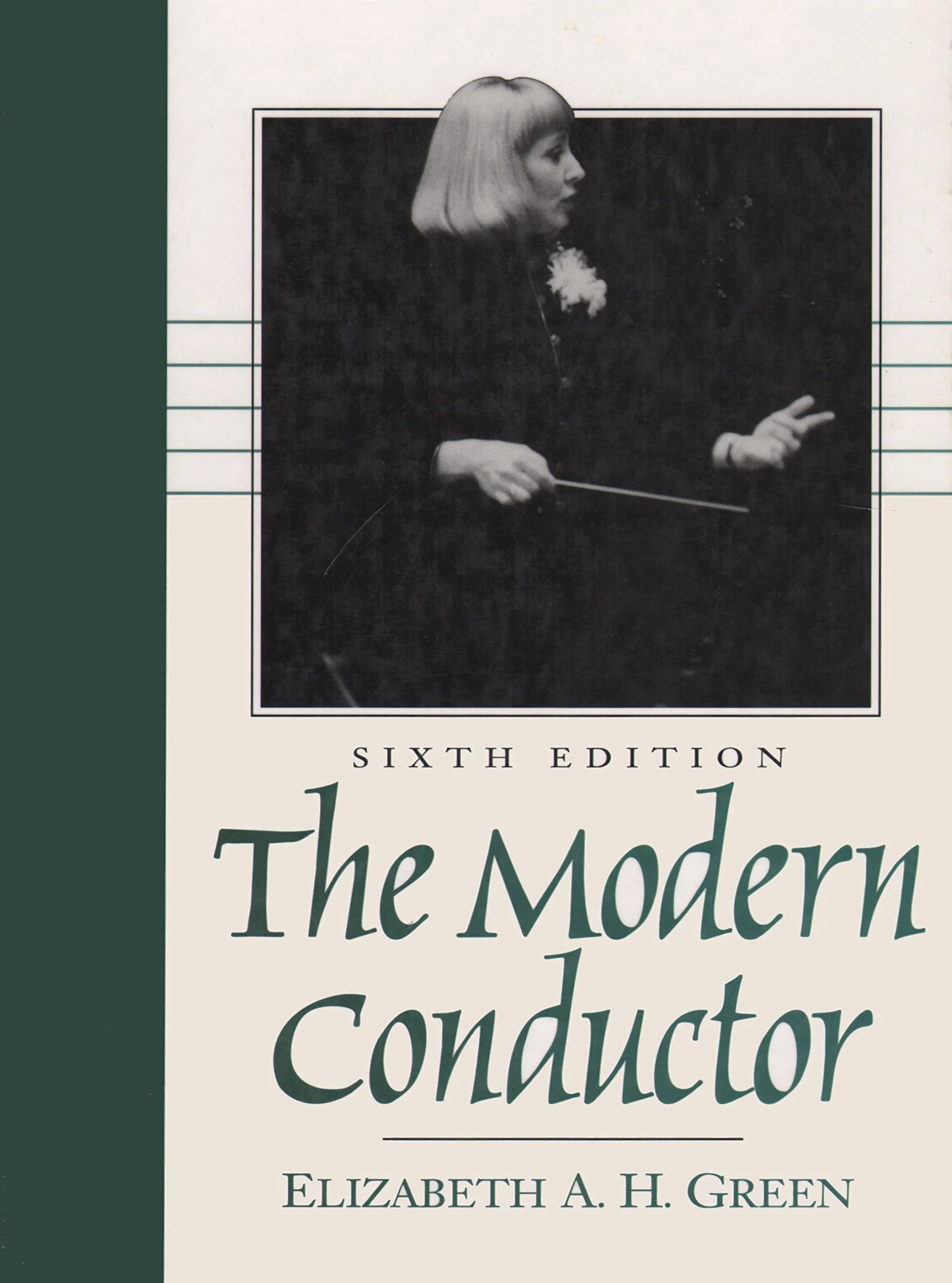 The Modern Conductor: A College Text on Conducting Based on the Technical Principles of Nicolai Malko As Set Forth in His the Conductor and His Baton