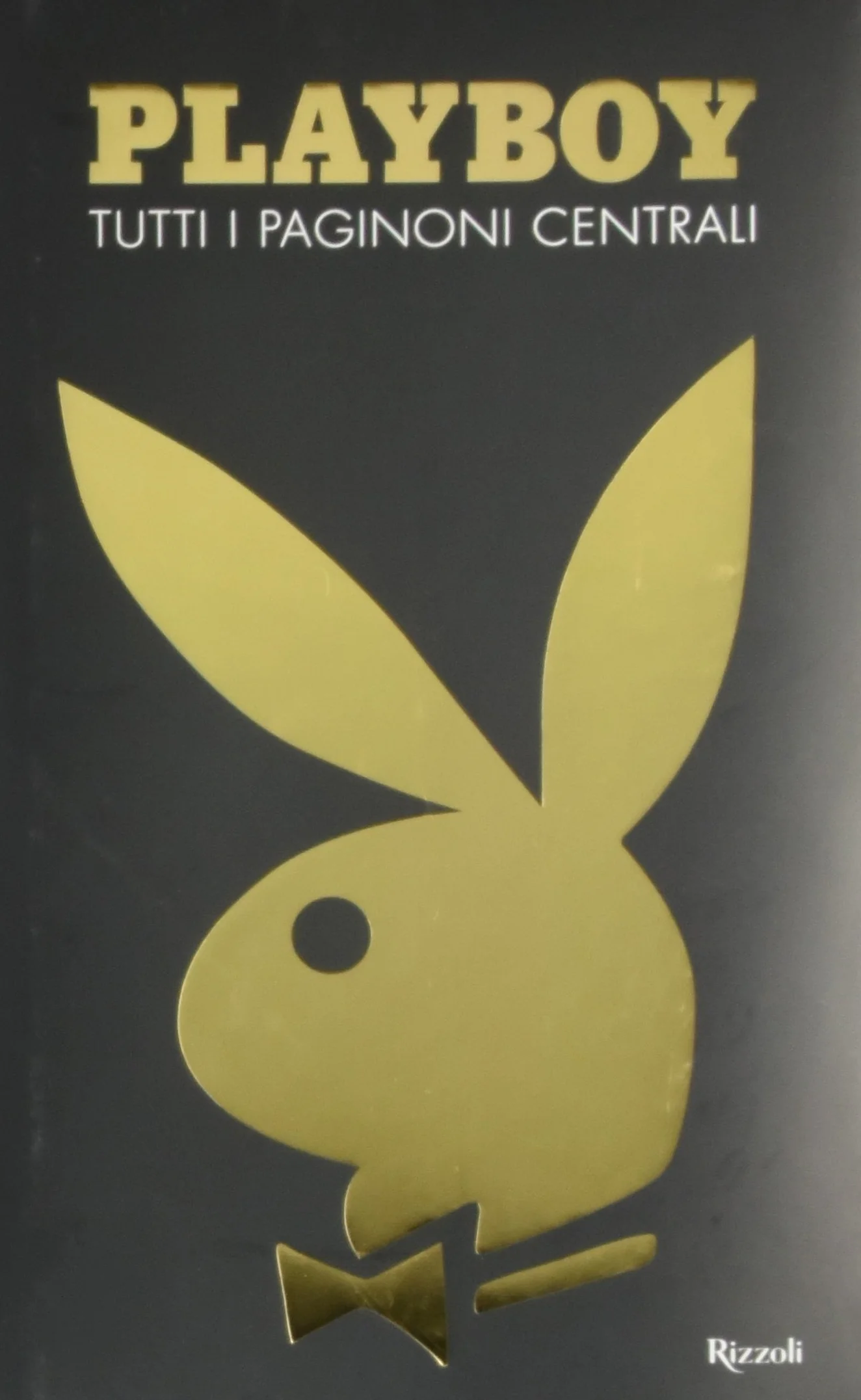 Playboy. Tutti i paginoni centrali. Ediz. illustrata
