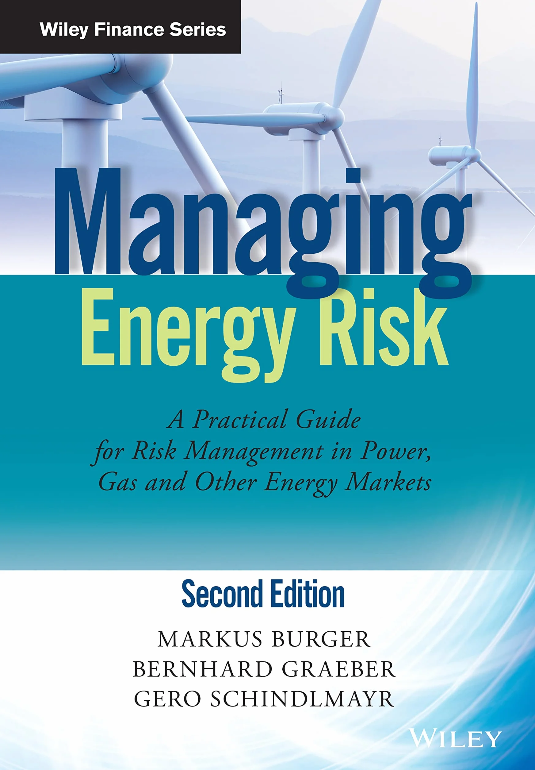 Managing Energy Risk: A Practical Guide for Risk Management in Power, Gas and Other Energy Markets