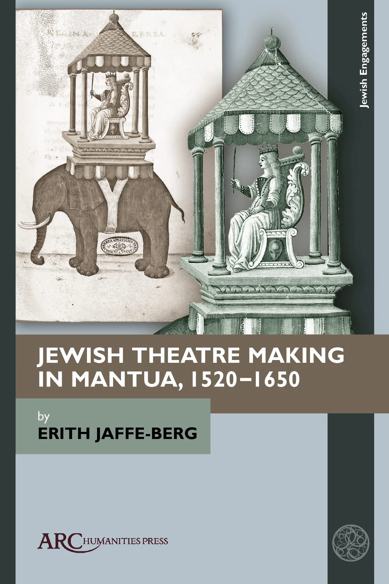 Jewish Theatre- Making in Mantua, 1520–1650