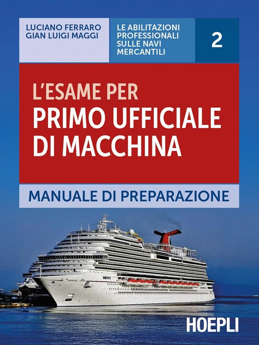 L'esame per primo ufficiale di macchina. Manuale di preparazione