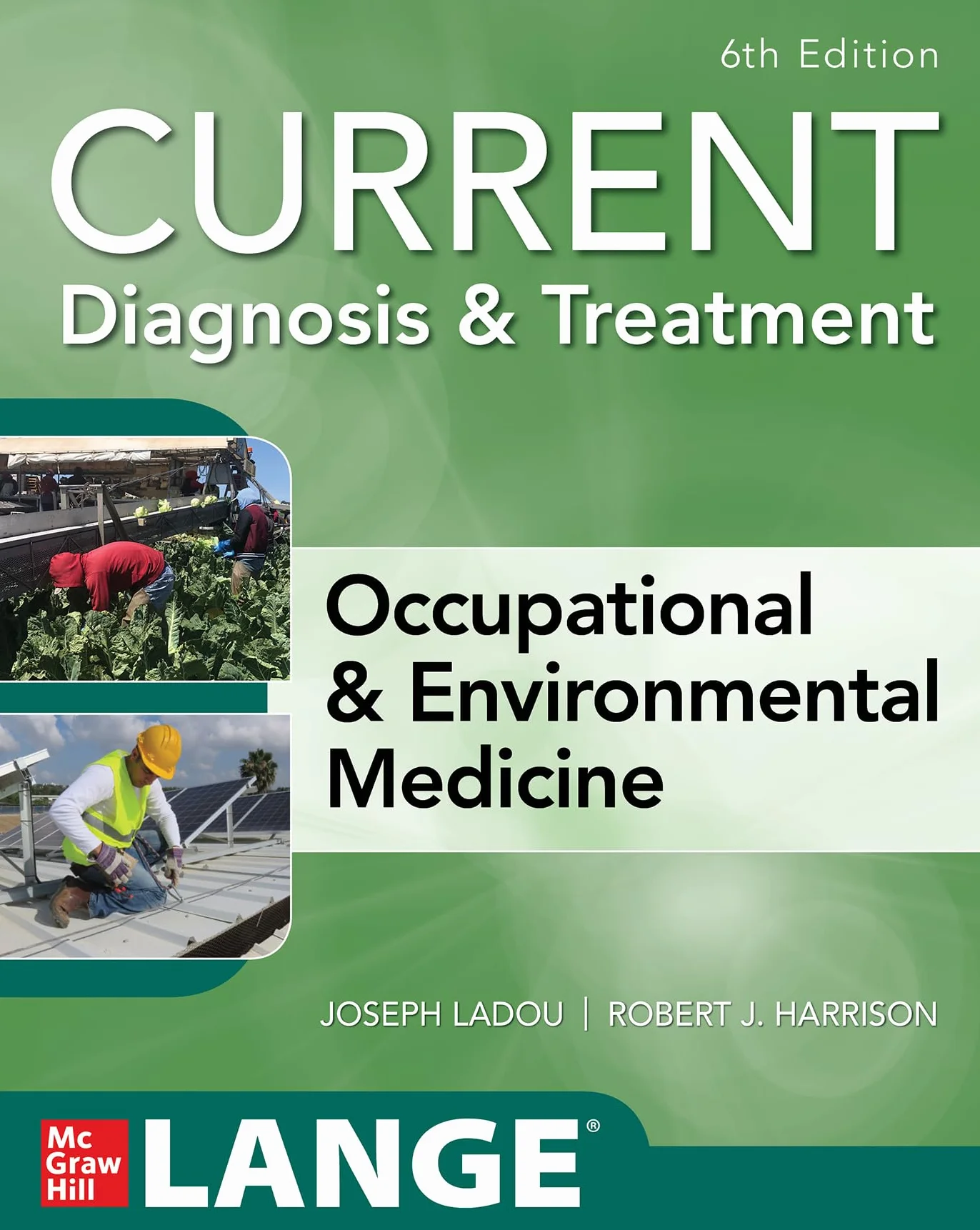 Current diagnosis &treatment. Occupational & environmental medicine