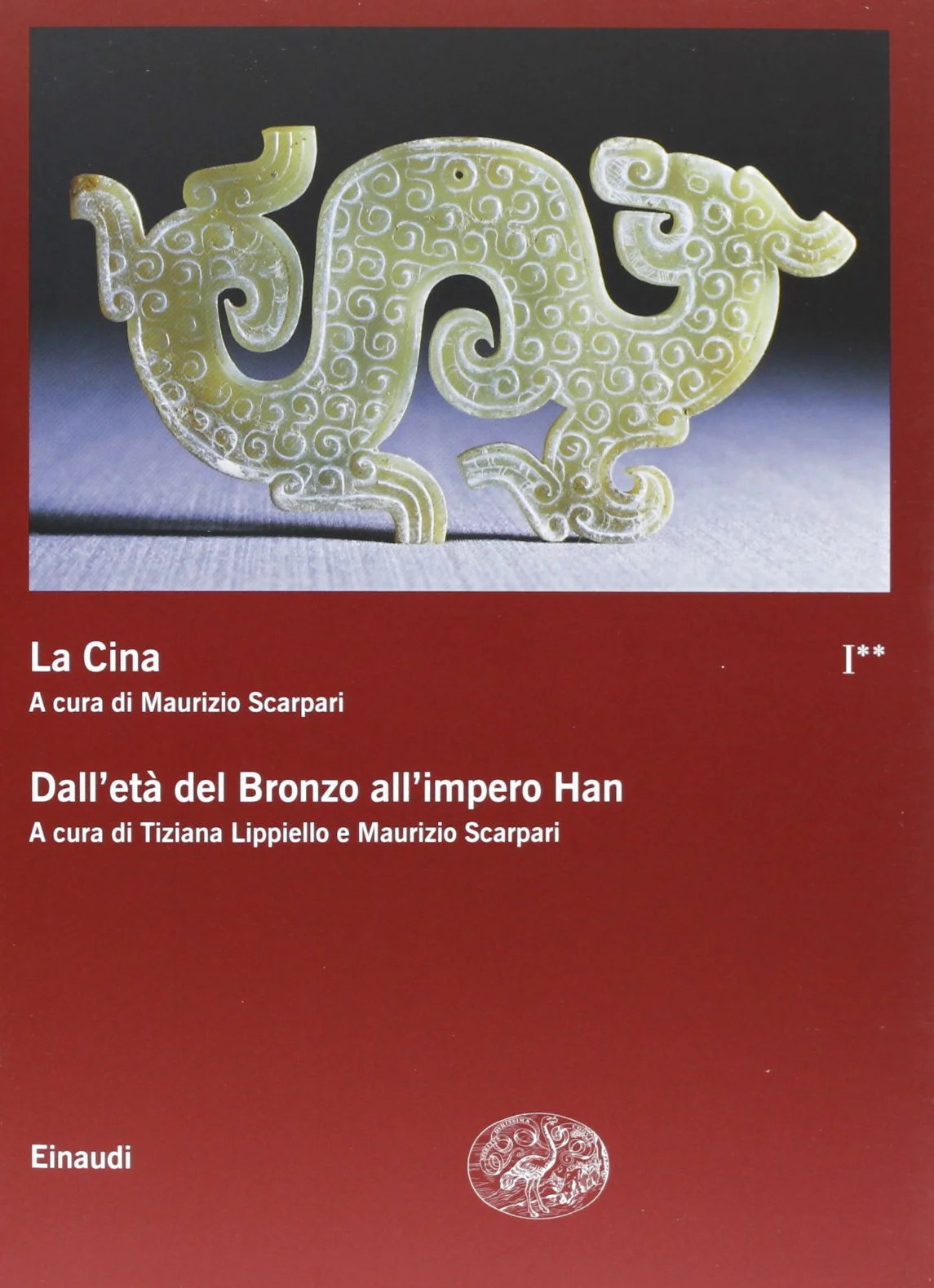 La Cina. Dall'età del bronzo all'impero Han (Vol. 1/2)