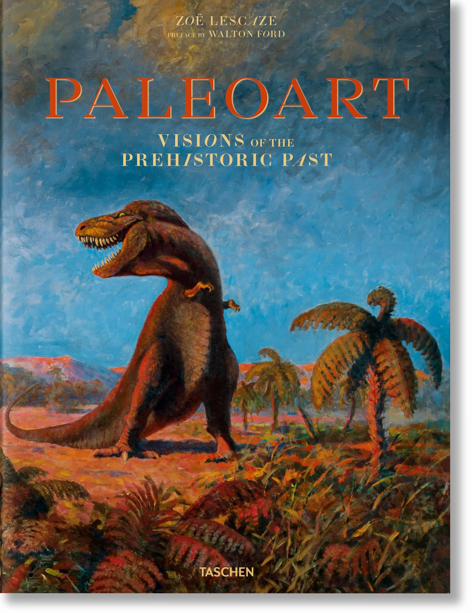 Paleoart. Visions of the Prehistoric Past [Lingua inglese]