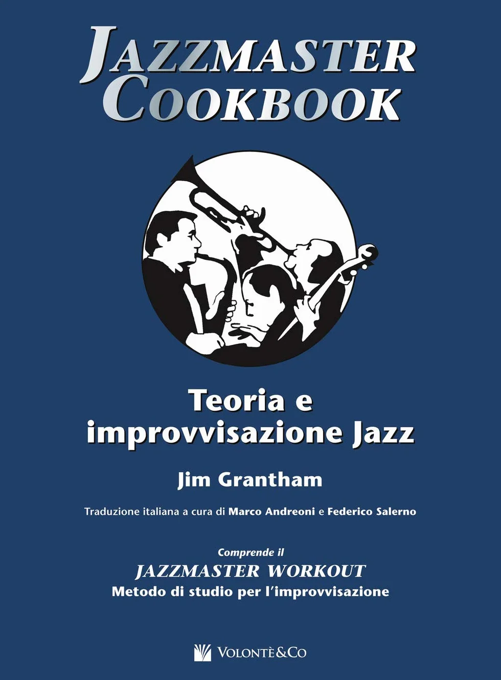Jazzmaster cookbook. Teoria e improvvisazione jazz