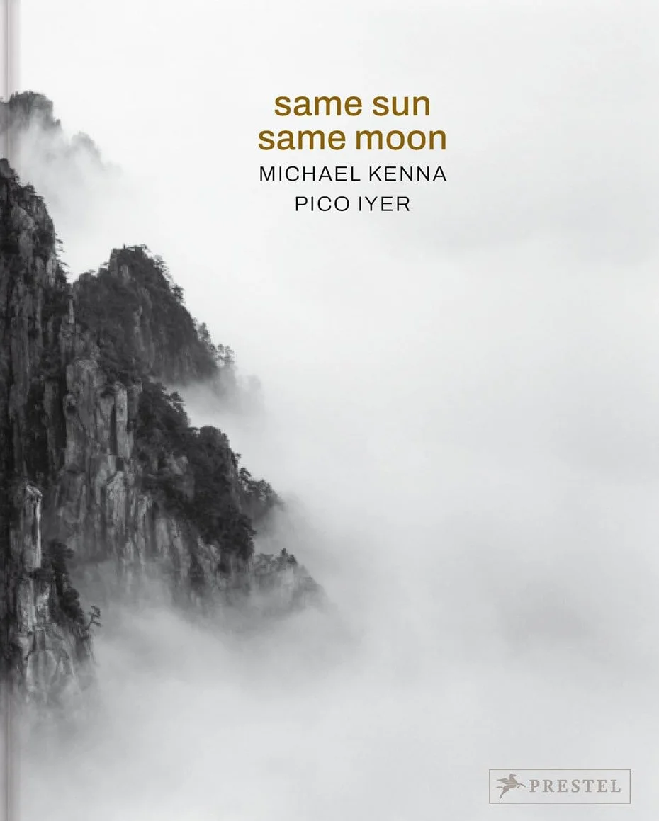 Same Sun Same Moon: Michael Kenna, Pico Iyer