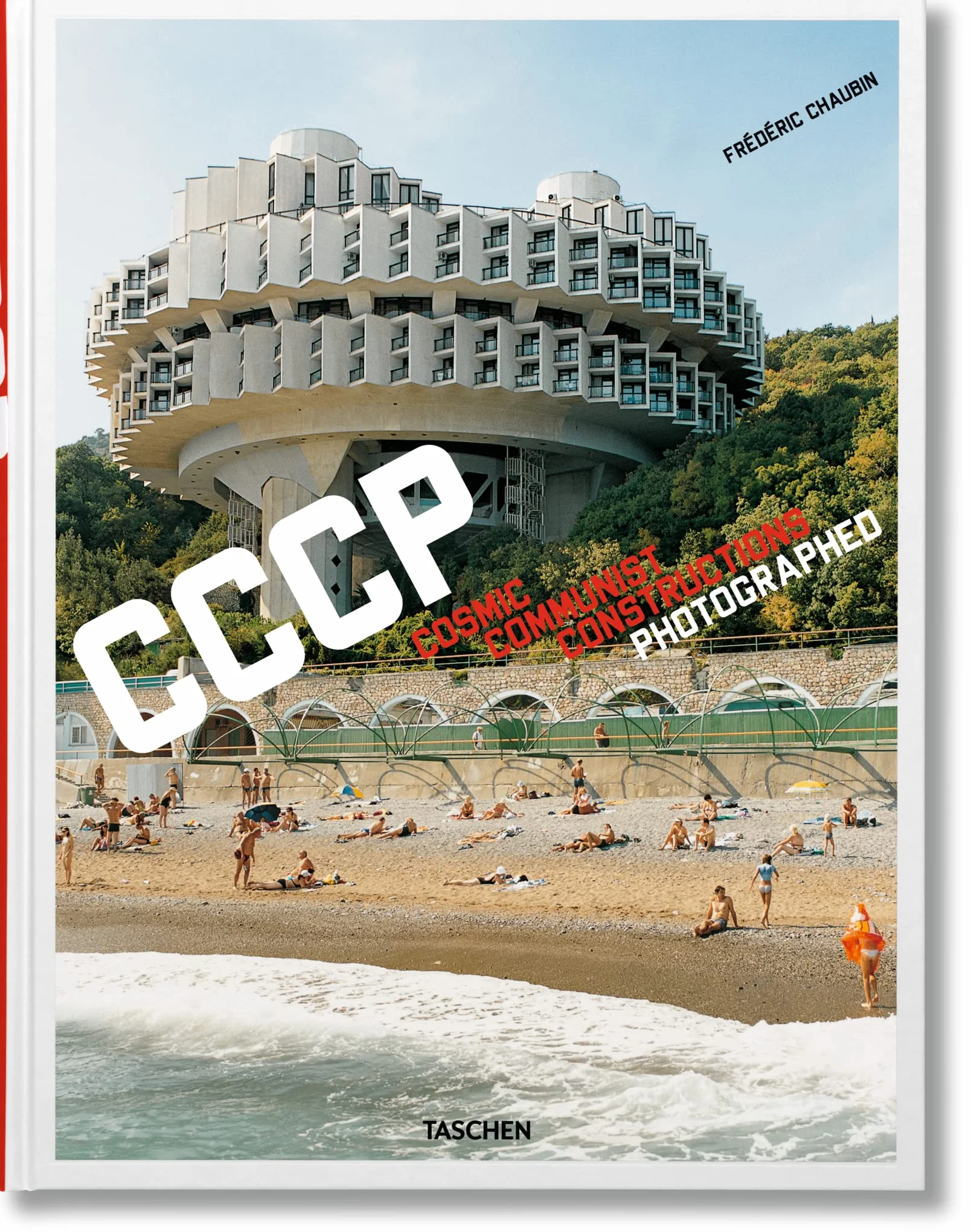 Frédéric Chaubin: CCCP. Cosmic Communist Constructions Photographed