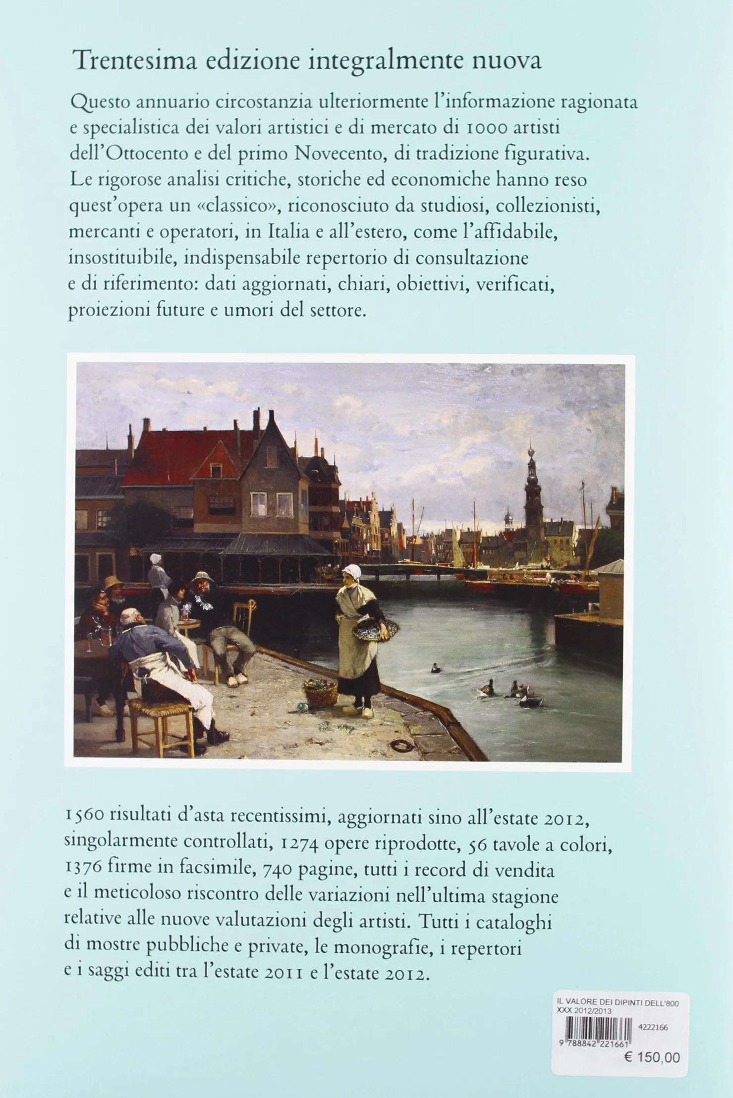 Il valore dei dipinti dell'Ottocento e del primo Novecento. L'analisi critica, storica ed economica. 2012-2013