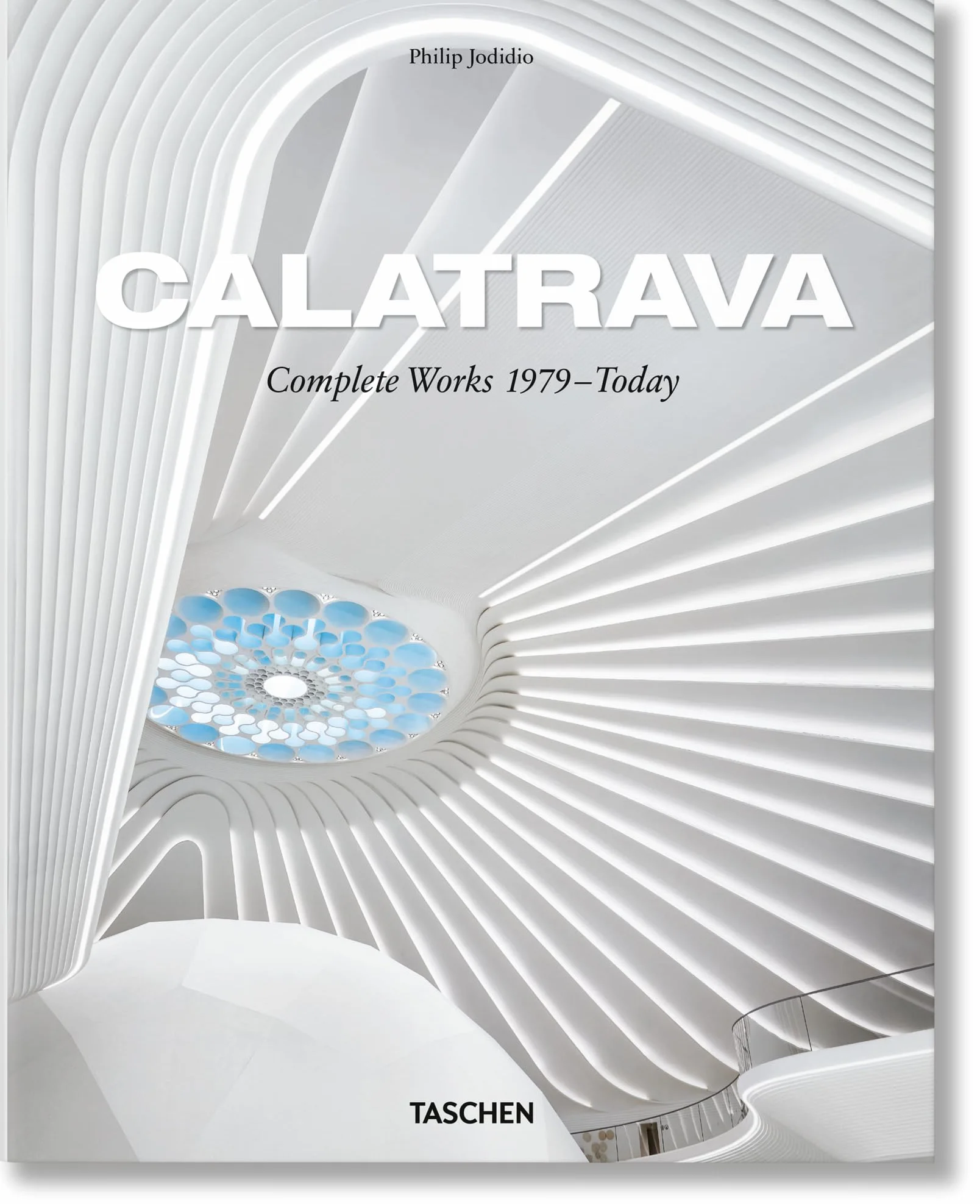 Calatrava: Complete Works 1979–Today