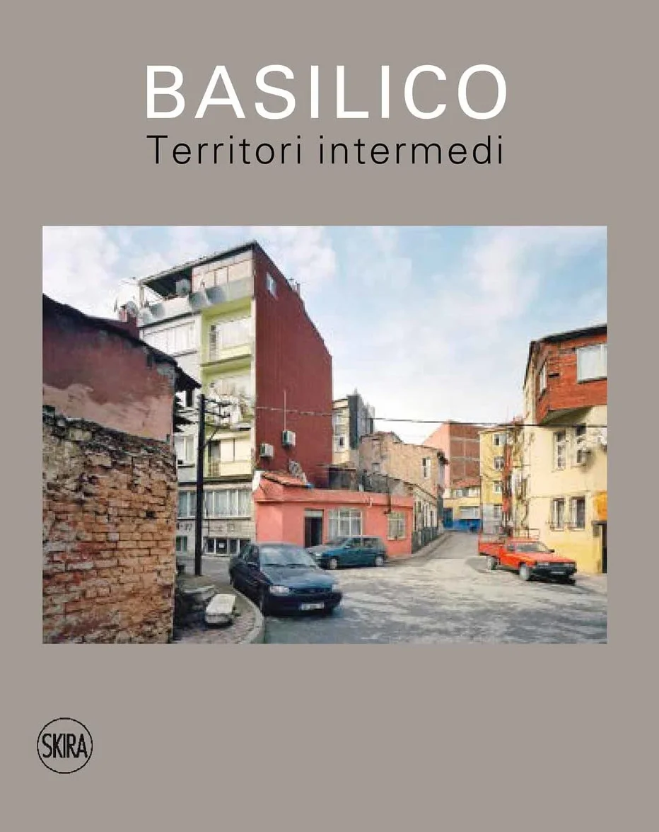 Basilico. Territori intermedi: Territori intermedi / In-between territories