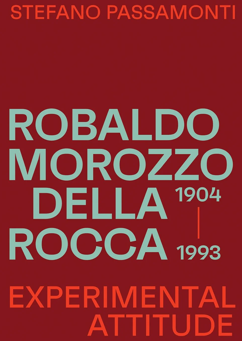 Robaldo Morozzo Della Rocca: Experimental Attitude