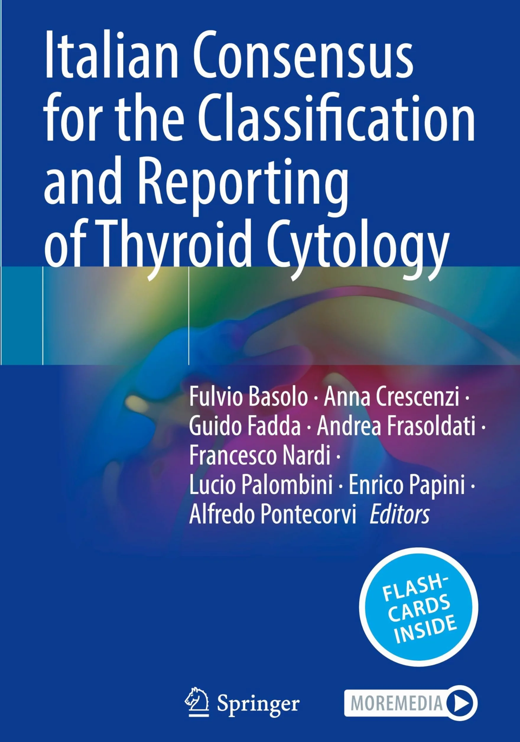 Italian Consensus for the Classification and Reporting of Thyroid Cytology