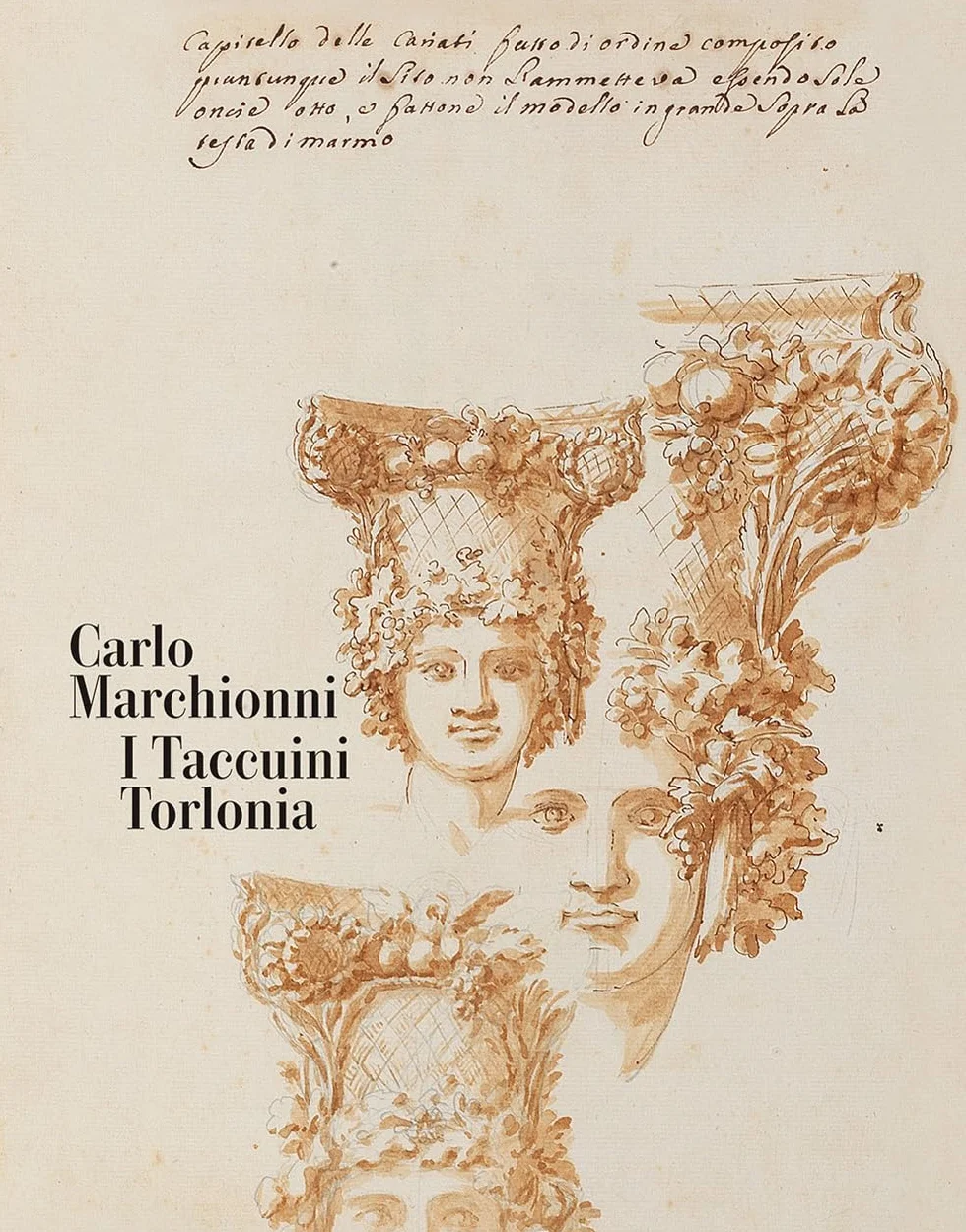 Carlo Marchionni. I Taccuini Torlonia