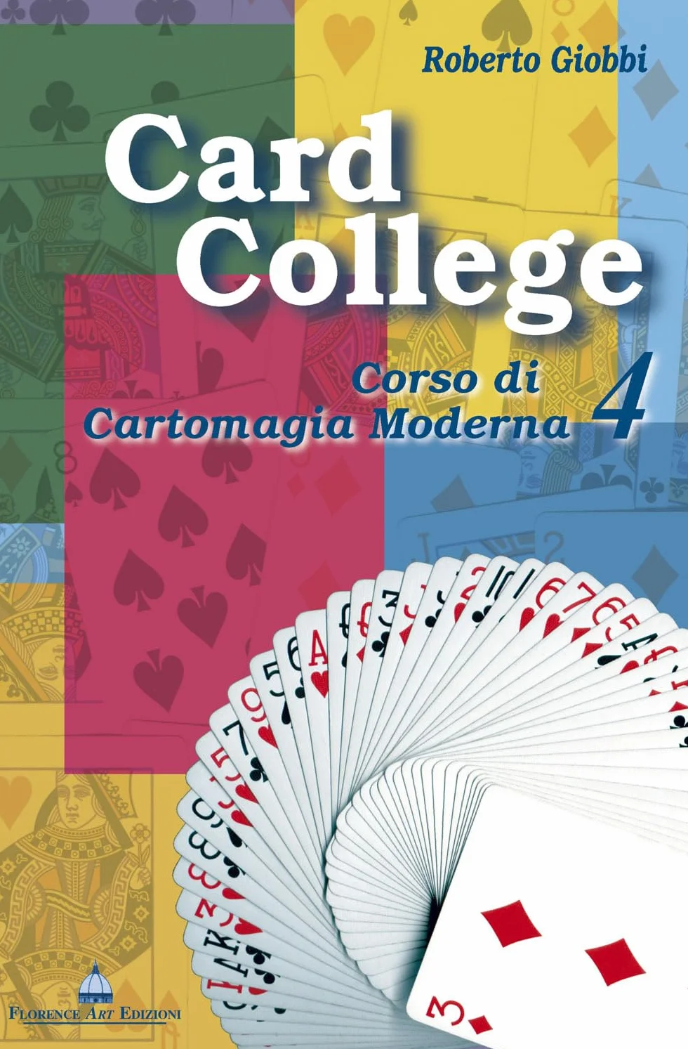 Card college. Corso di cartomagia moderna (Vol. 4)