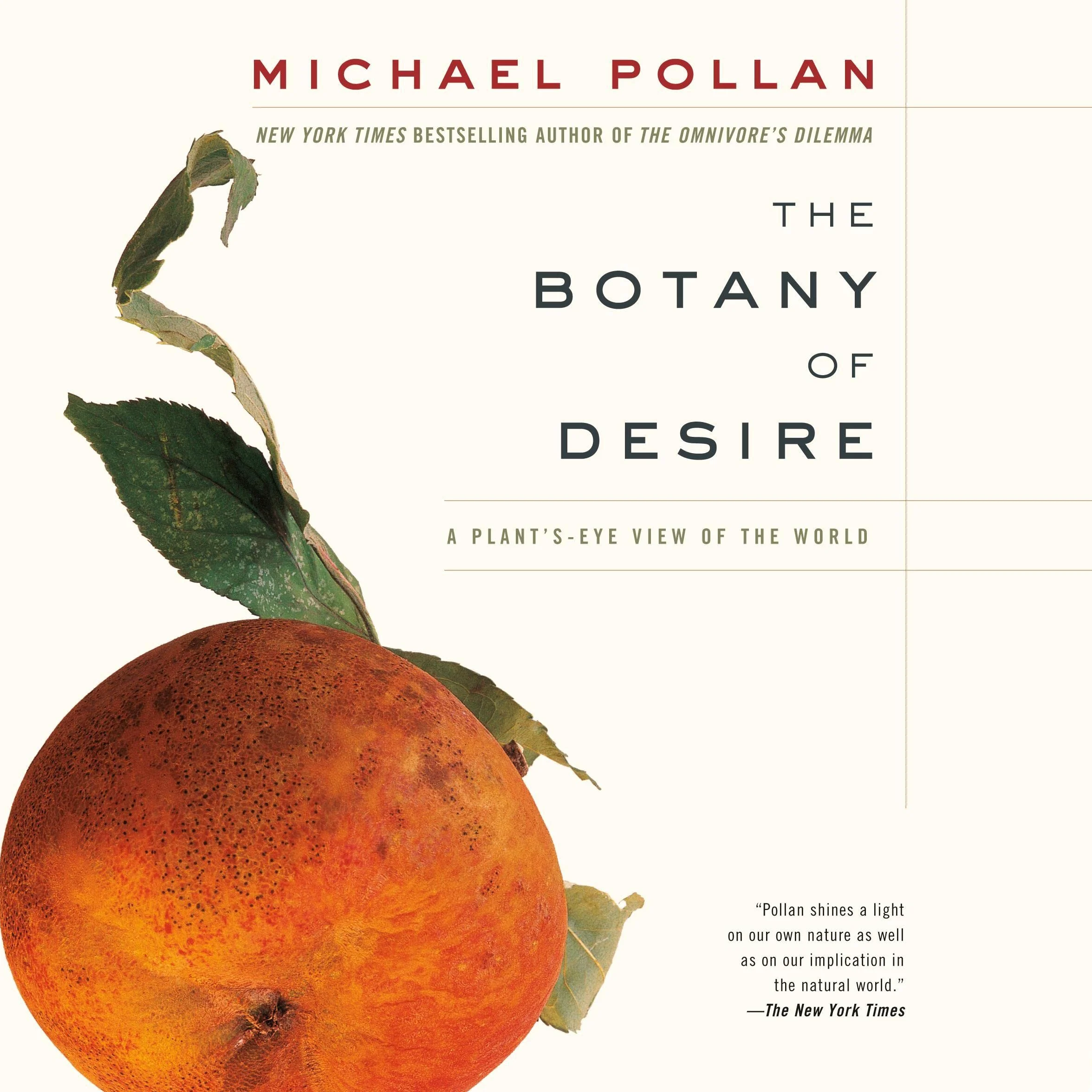 The Botany of Desire: A Plant's-Eye View of the World