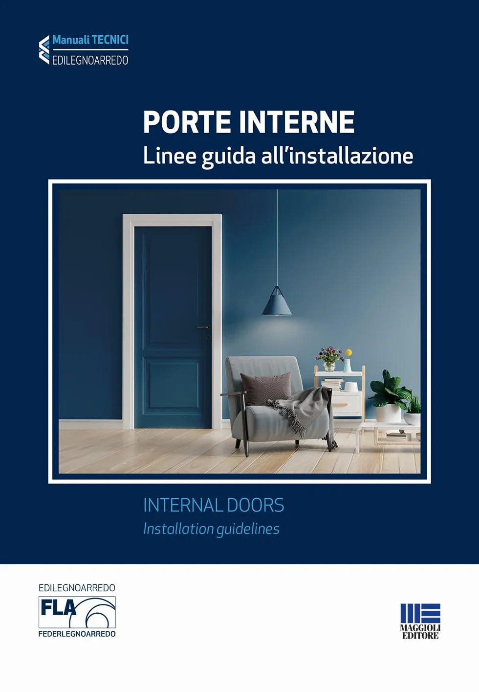 Porte interne. Linee guida all'installazione. Ediz. italiana e inglese