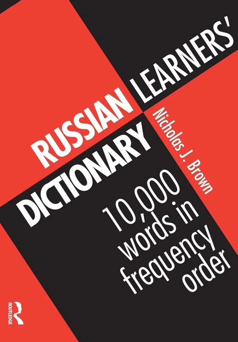 Russian Learners' Dictionary: 10,000 Russian Words in Frequency Order
