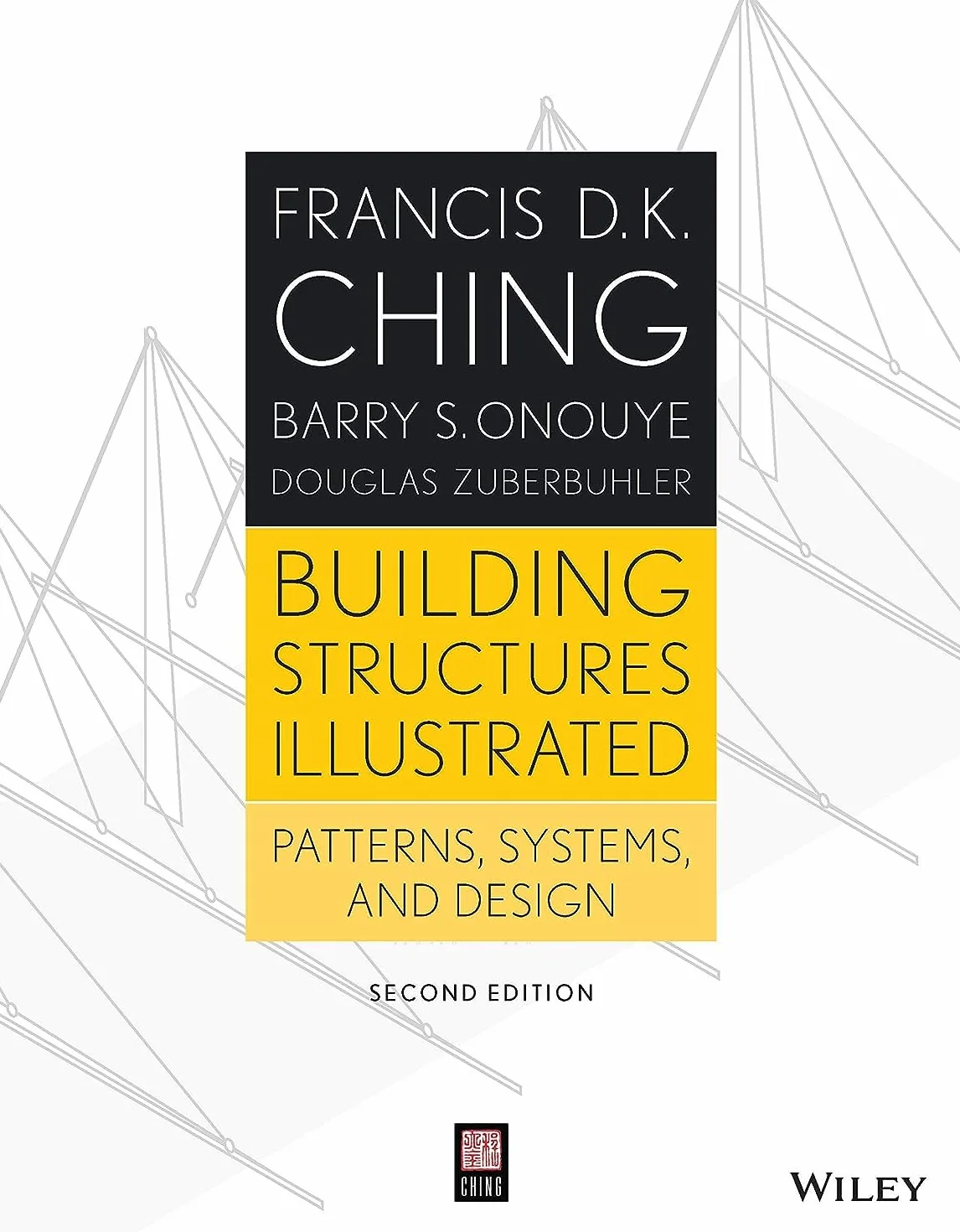 Building Structures Illustrated: Patterns, Systems, and Design, 2nd Edition