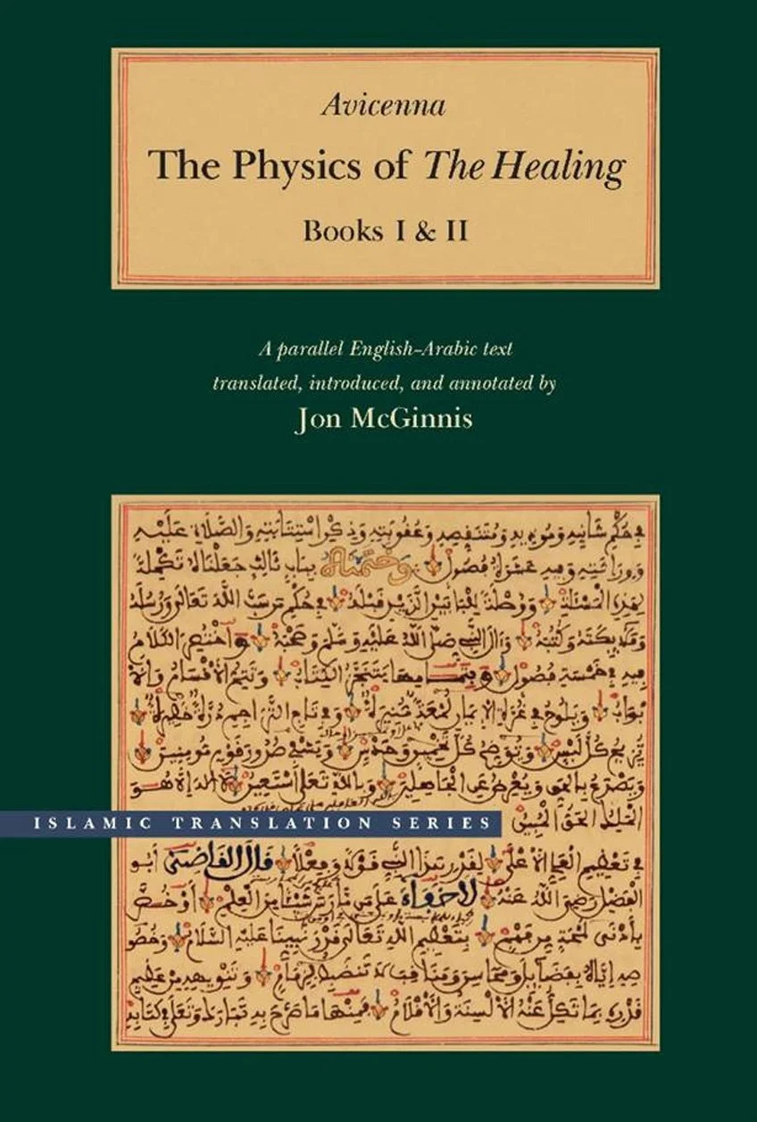 The Physics of the Healing: A Parallel English-Arabic Text; Books I, II, III, & IV: A Parallel English-Arabic Text in Two Volumes