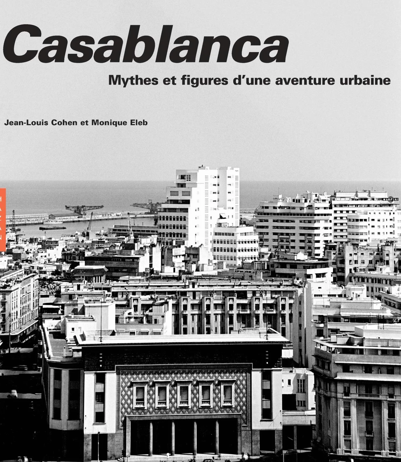 Casablanca: Mythes et figures d'une aventure urbaine