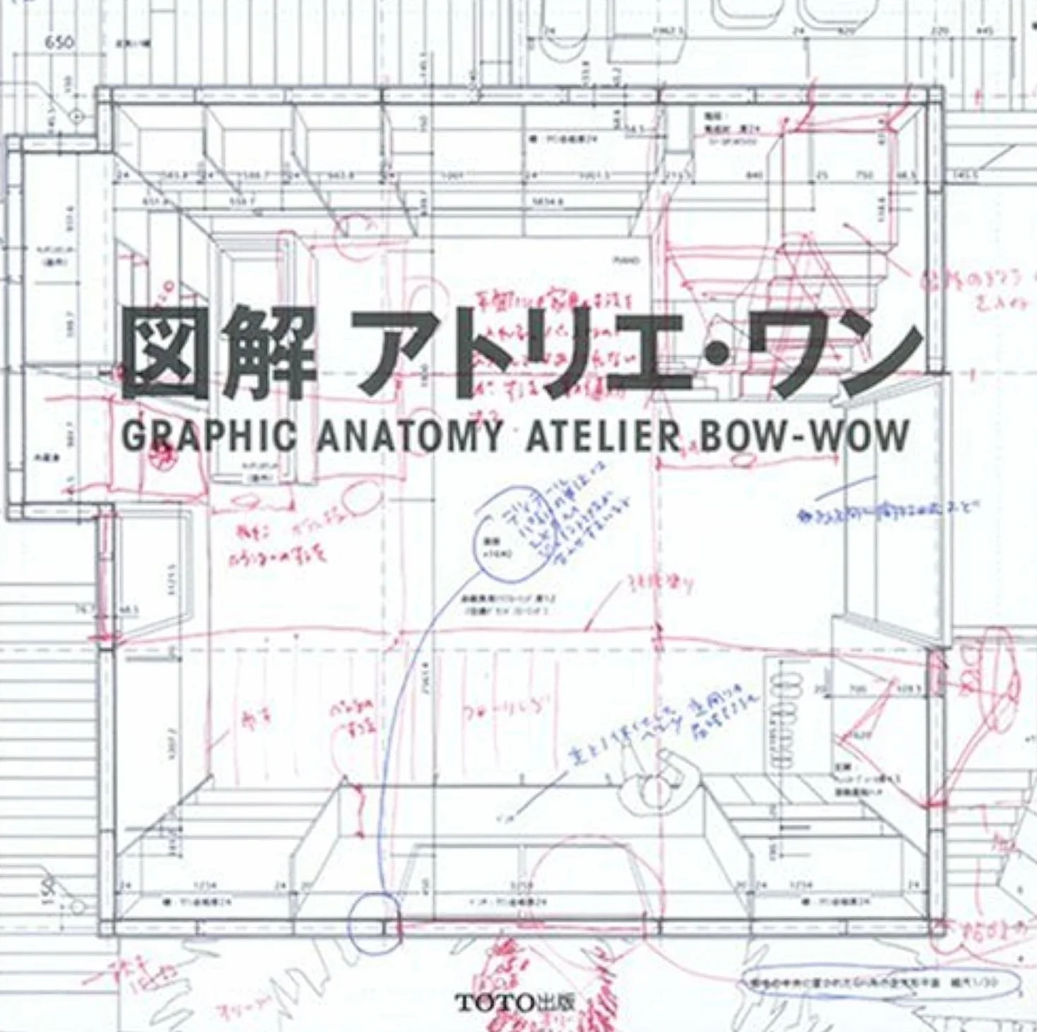 Atelier Bow-Wow - Graphic Anatomy