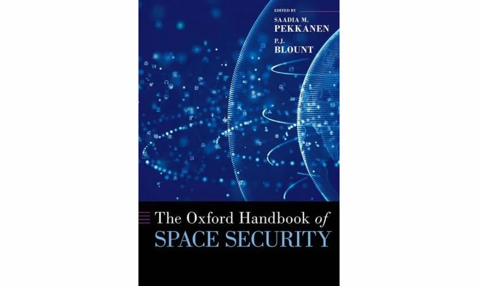 The Oxford Handbook of Space Security