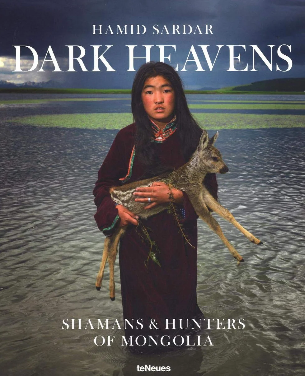 Dark Heavens. Shamans & Hunters of Mongolia. Ediz. inglese e tedesca