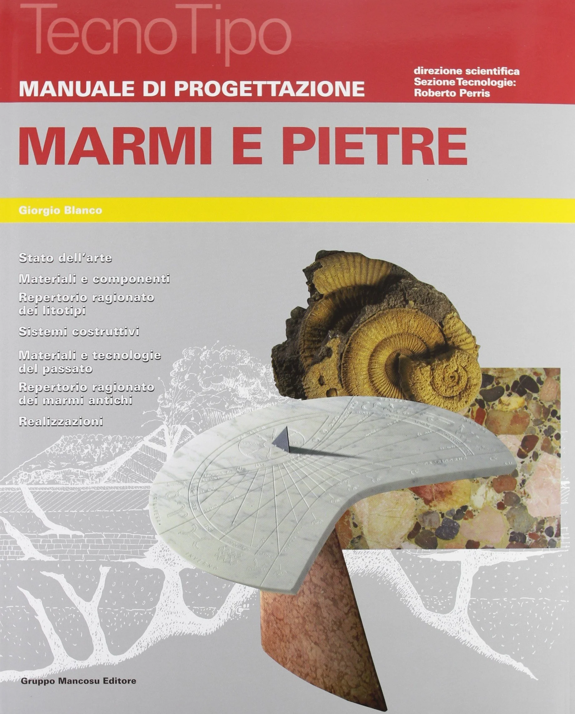 Manuale di progettazione. Marmi e pietre. Con aggiornamento online