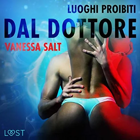 Luoghi proibiti - Dal dottore: Breve racconto erotico